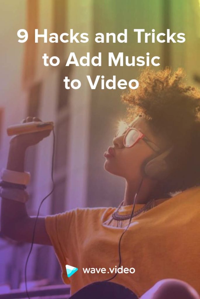 9 trucos para añadir música a un vídeo
